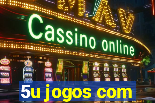 5u jogos com